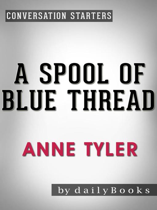 Upplýsingar um A Spool of Blue Thread eftir Daily Books - Biðlisti